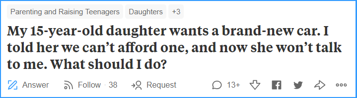 quora question my 15-year-old daughter wants a brand new car, i told her we can't afford one